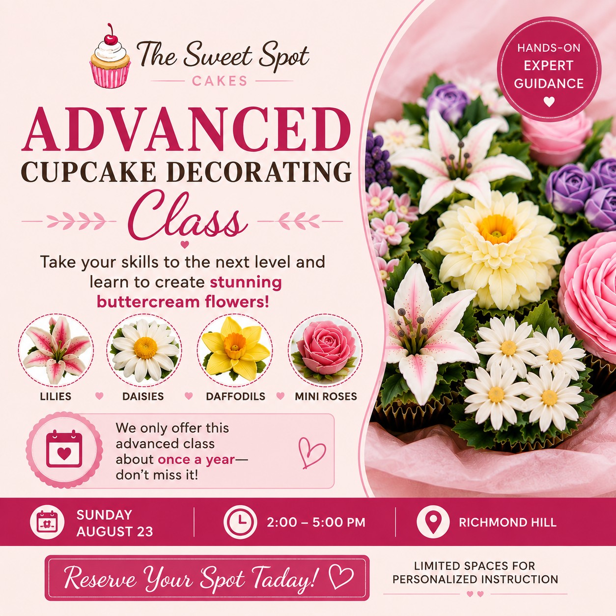 🌸 Ready to take your cupcake decorating to the next level? 🌸
Join us for our Advanced Cupcake Decorating Class on Sunday, August 23, in Richmond Hill!
In this hands-on workshop, you'll learn how to pipe elegant buttercream flowers, including:
🌸 Lilies
🌼 Daisies
💛 Daffodils
🌹 Mini Roses
This class is designed for decorators with some piping experience who are ready to build their skills and create stunning floral cupcakes.
✨ We only offer this advanced class about once a year, so don't miss this opportunity!
🗓️ Sunday, August 23
🕑 2:00–5:00 PM
📍 Richmond Hill
🎟️ Limited spaces available. Reserve your spot today!
#CupcakeDecorating #ButtercreamFlowers #CakeDecoratingClass #RichmondHillEvents #TheSweetSpotCakes