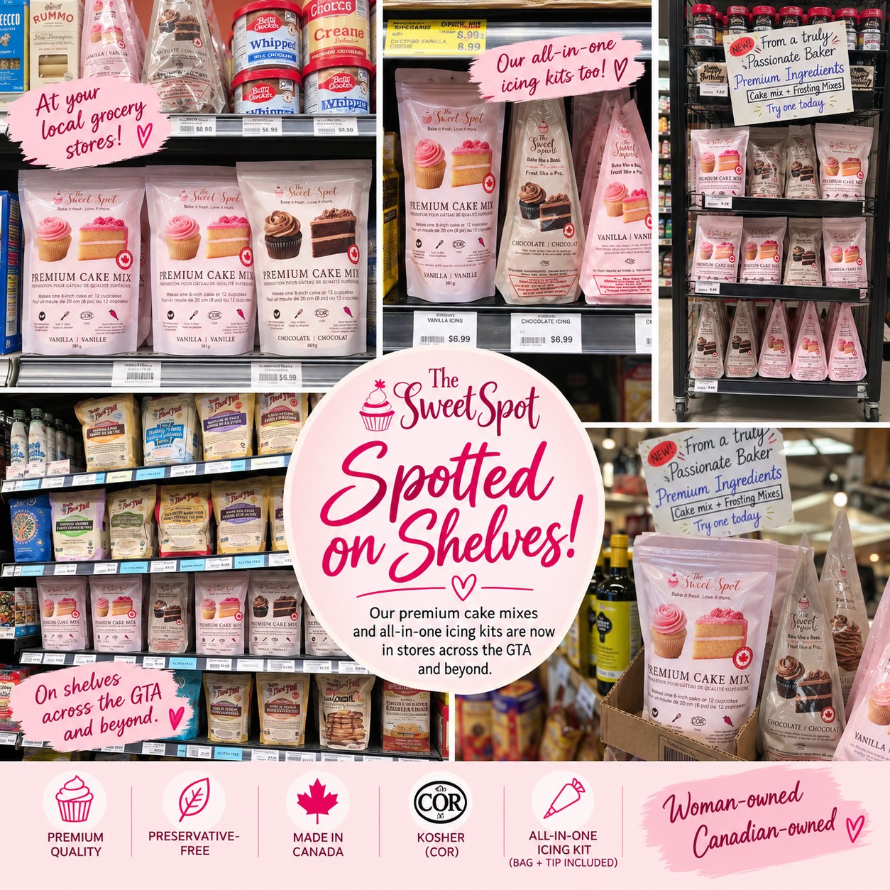 🛒 LOOK WHO'S ON THE SHELVES! 🧁💕
From our kitchen to grocery shelves across the GTA and beyond!
Our Canadian-made, preservative-free cake mixes and all-in-one icing kits are popping up in more stores, and we couldn't be more excited!
Have you spotted us yet? 👀💕
#TheSweetSpotCakes #MadeInCanada #ShopLocalToronto #CakeMix #BakeLikeABoss